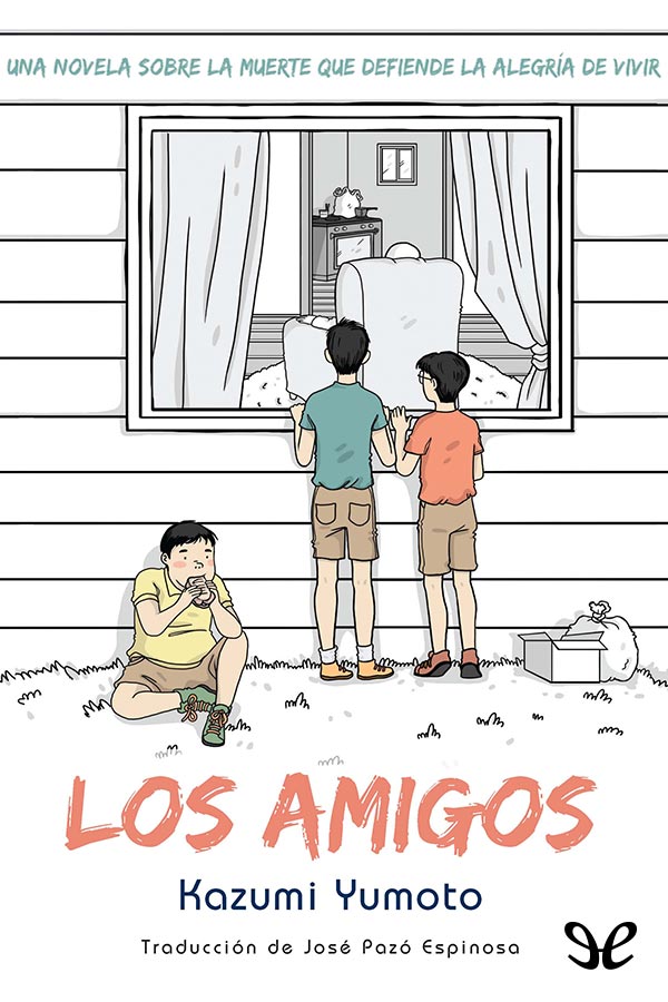 Portada del libro 'Los amigos' de Kazumi Yumoto, 2012